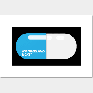 Wonderland ticket blue pill capsule Posters and Art